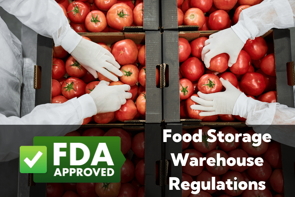 FDA Approved Food Storage Warehouse Regulations